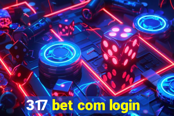 317 bet com login